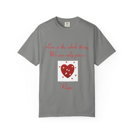 Love Quote Garment-Dyed Unisex T-Shirt - Rumi Heart Design