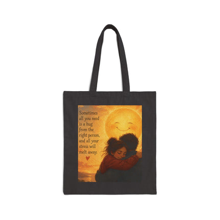 Tote Bag — "Sometimes All You Need Is a Hug" Inspirational Canvas Tote