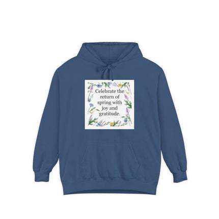 Spring Floral Hoodie — "Celebrate the return of spring with joy and gratitude"