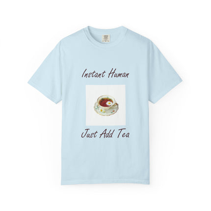 Instant Human Unisex Garment-Dyed Tea Lover T-Shirt