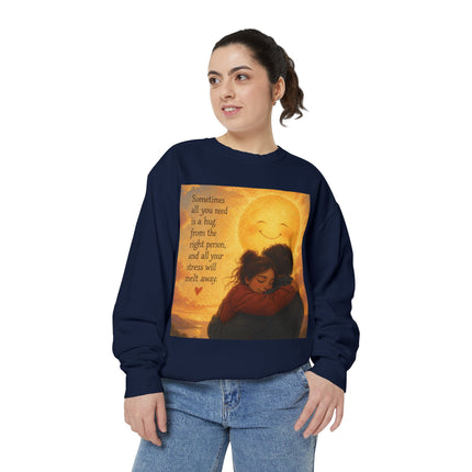 Hug From The Right Person Sweatshirt — Cozy Inspirational Graphic Sweatshirt