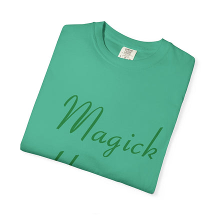 Unisex Garment-Dyed T-Shirt - 'Magick Happens' Inspirational Tee