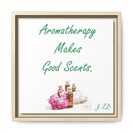 Aromatherapy Wall Art — "Aromatherapy Makes Good Scents" Framed Canvas