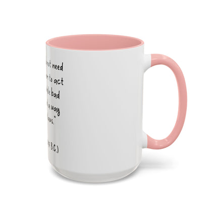 Accent Coffee Mug - Plato Quote: "Good people do not need laws..." (11oz/15oz)