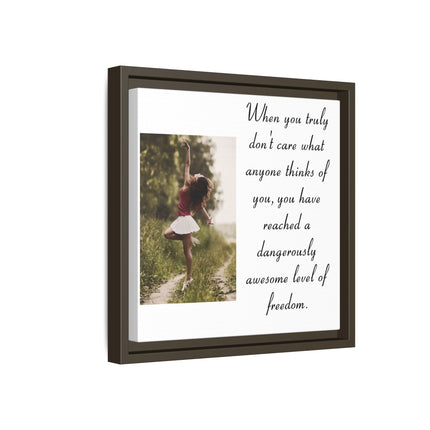 Framed Matte Canvas Wall Art — "Dangerously Awesome Level of Freedom" Inspirational Quote