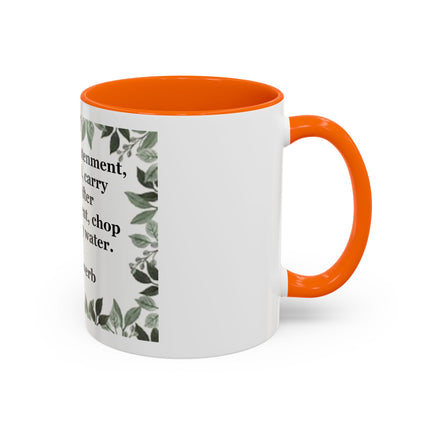 Zen Proverb Accent Coffee Mug — "Before enlightenment..." Inspirational Ceramic Mug