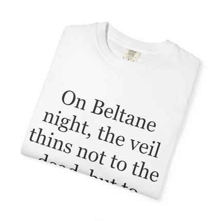Beltane Quote T-Shirt — "On Beltane night..." Pagan Spring Celebration Tee