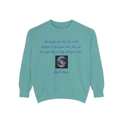 Earth Quote Sweatshirt — 'And forget not that the earth delights...' Cozy Eco-Inspired Crewneck
