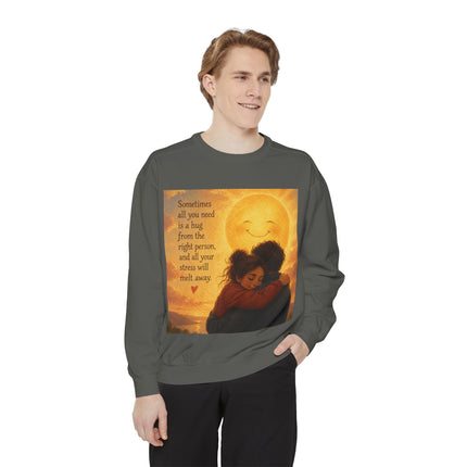Hug From The Right Person Sweatshirt — Cozy Inspirational Graphic Sweatshirt