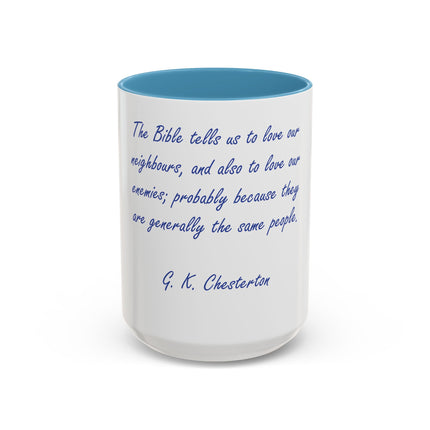G.K. Chesterton Quote Coffee Mug — "Love Your Neighbours..." Accent Ceramic Mug