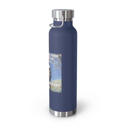 St. Gertrude Cat Lover 22oz Vacuum Bottle — "It happens every year: Patrick this and Patrick that"