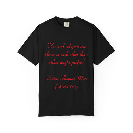 Inspirational Garment-Dyed Unisex T-Shirt - Saint Thomas More Quote