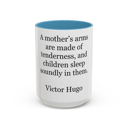 Accent Coffee Mug — Victor Hugo Mother’s Arms Quote (11oz & 15oz)