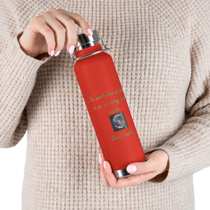 Eco-Friendly Copper Vacuum Insulated Bottle - 22oz with Earth Quote by Chief Seattle