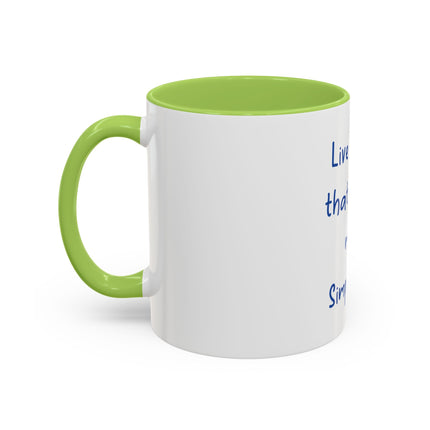 Inspirational Coffee Mug — "Live Simply That Others May Simply Live" Accent Mug