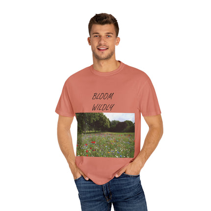 Bloom Wildly T-Shirt – Nature-Inspired Floral Tee – Unisex Garment-Dyed