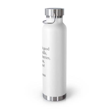 22oz Insulated Bottle – "Chocolate is good with..." Quote Stainless Steel Thermos