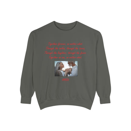 Romantic Sweatshirt – “Together Forever” Quote – Unisex Fit