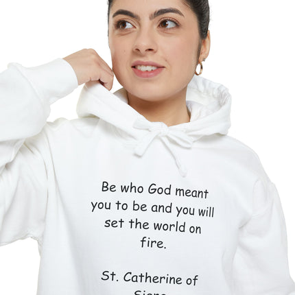 St. Catherine of Siena Quote Hoodie — “Be who God meant you to be” Religious Pullover