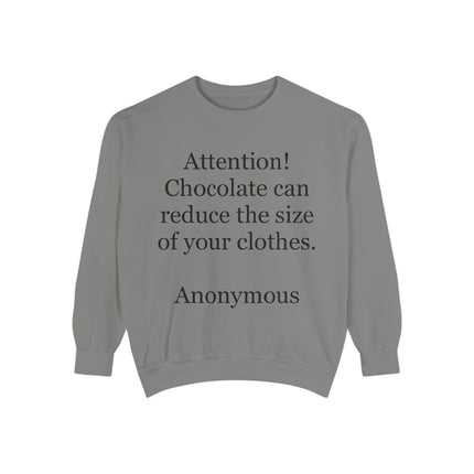 Sweatshirt — "Attention! Chocolate can reduce the size of your clothes. — Anonymous"
