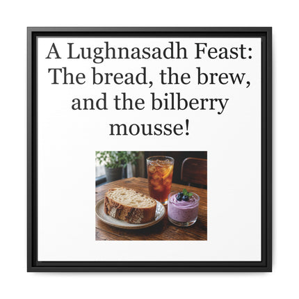 Lughnasadh Feast Canvas Print — "A Lughnasadh Feast: The bread, the brew, and the bilberry mousse!" Framed Art