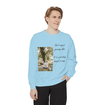 Inspirational Unisex Sweatshirt - "Don't Regret Growing Older"