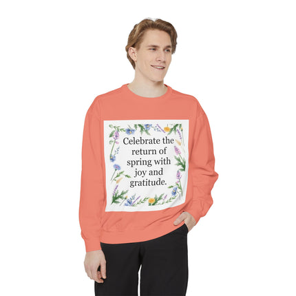 Spring Floral Sweatshirt — "Celebrate the return of spring with joy and gratitude"