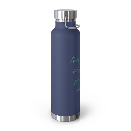 Insulated Copper Water Bottle – 'Teach Respect for the Earth' 22oz
