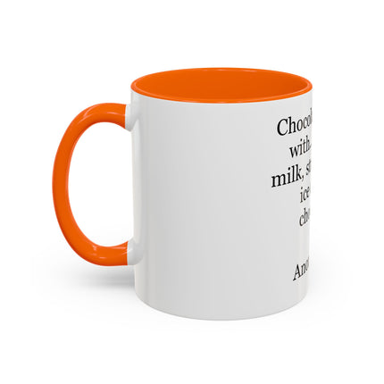 Chocolate Is Good With… Quote Coffee Mug — Funny Dessert Lover Ceramic Accent Mug