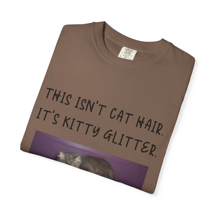 Unisex Cat Lover T-Shirt - 'This Isn't Cat Hair, It's Kitty Glitter'