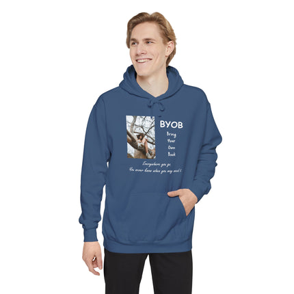 Bring Your Own Book Hoodie — 'B.Y.O.B. Bring Your Own Book. Everywhere you go.' Reader Hoodie
