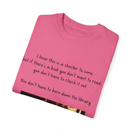 Don’t Burn Down the Library Tee – Unisex Garment-Dyed Shirt