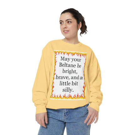 Beltane Fire Quote Sweatshirt — “May your Beltane be bright, brave, and a little bit silly.”
