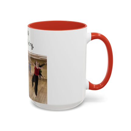 15oz Accent Mug – Dancing Is Silent Poetry | Artistic Gift Idea