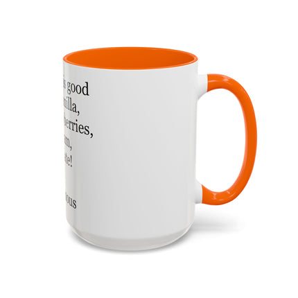 Chocolate Is Good With… Quote Coffee Mug — Funny Dessert Lover Ceramic Accent Mug
