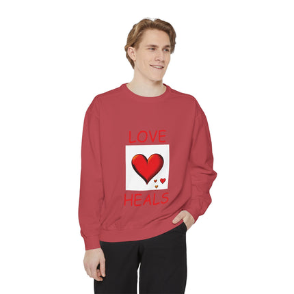 Love Heals Sweatshirt – Unisex Garment-Dyed Top for Heart & Hope
