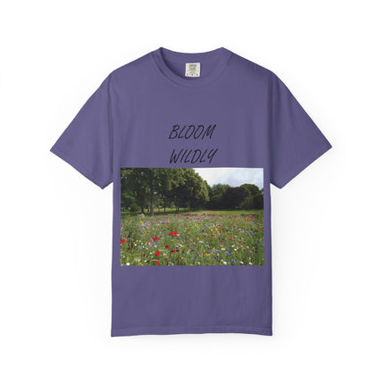 Bloom Wildly Unisex Garment-Dyed T-Shirt – Nature-Inspired Floral Tee for Spring & Summer Celebrations