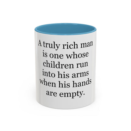 Accent Coffee Mug — "A Truly Rich Man" Inspirational Family Quote Mug