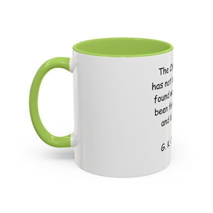 Accent Coffee Mug — "The Christian ideal has not been tried and found wanting" G.K. Chesterton Quote