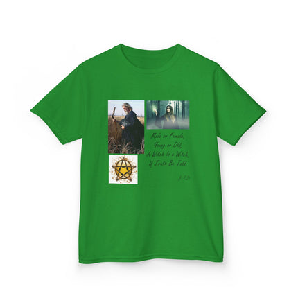 Inspirational Kids Tee - 'Male or Female, Young or Old, A Witch Is a Witch, If Truth Be Told'
