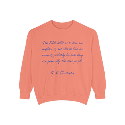 Love Your Neighbors Sweatshirt – Unisex Garment-Dyed Cozy Top