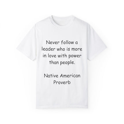 Native Proverb Tee – Unisex Shirt on Power, Leadership & Integrity