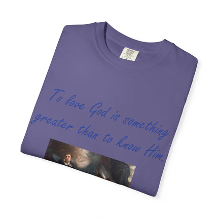Inspirational Quote Tee – “To Love God” – Garment-Dyed