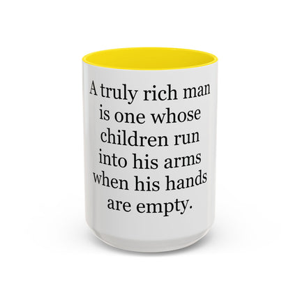 Accent Coffee Mug — "A Truly Rich Man" Inspirational Family Quote Mug