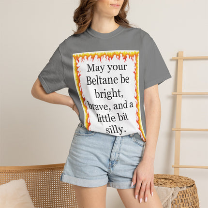 Beltane Blessing T-Shirt — "May Your Beltane Be Bright, Brave, and a Little Bit Silly"
