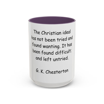 Accent Coffee Mug — "The Christian ideal has not been tried and found wanting" G.K. Chesterton Quote