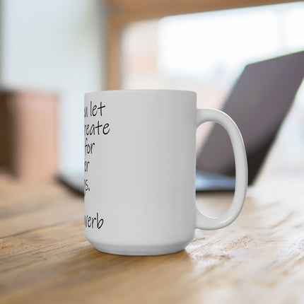 Inspirational Zen Mug - "When you let go, you create space for better things." Ceramic Coffee Cup