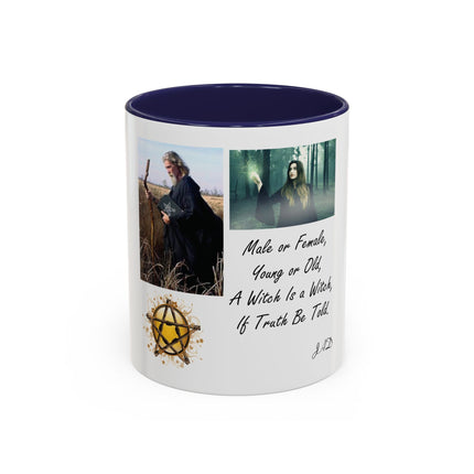 Witchcraft Quote Accent Coffee Mug — 'Male or Female, Young or Old' Pagan Witch Tribute