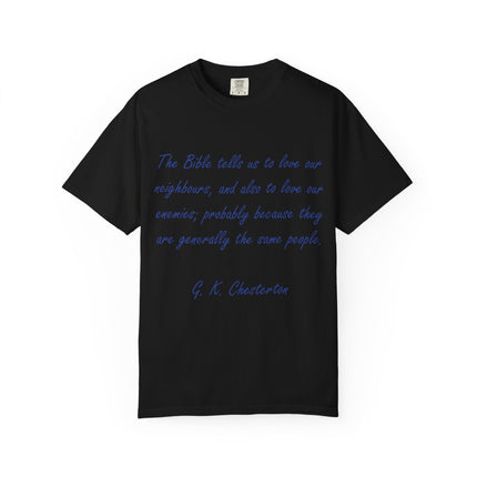 Inspirational Unisex Garment-Dyed T-Shirt - G.K. Chesterton Quote
