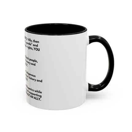 Political Statement Mug — 'You Are Not An Ally' Social Justice Coffee Mug (11/15oz)